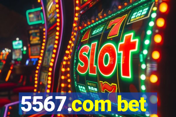 5567.com bet